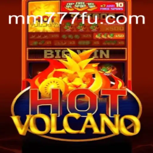 Discover the Thrilling World of HotVolcano on MM777.com