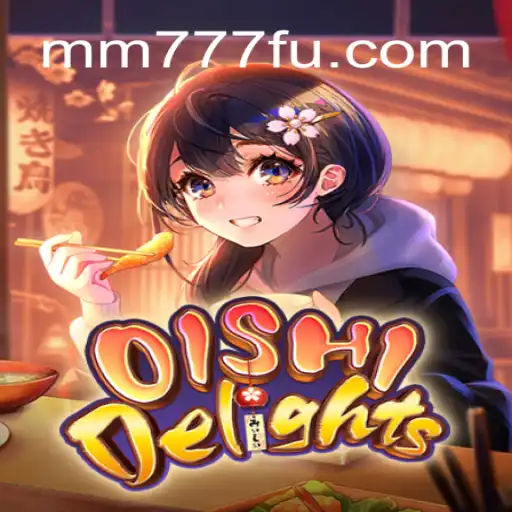 Discover OishiDelights: A New Sensation on the MM777.com Platform