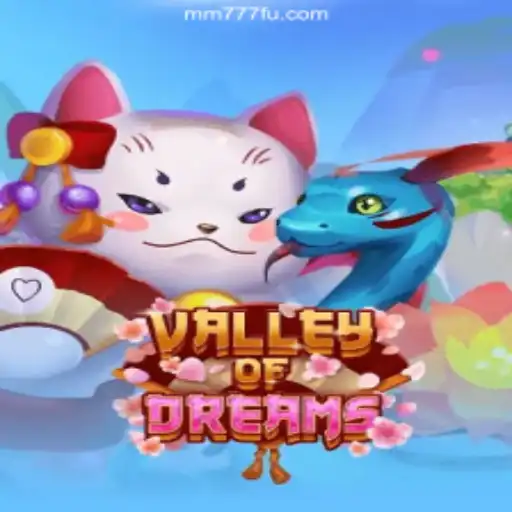Discover the Enchanting World of ValleyofDreams on MM777.com Platform